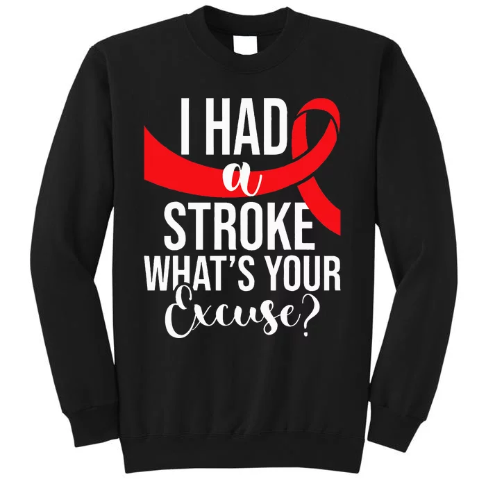 I Had A Stroke  Stroke Survivor Red Awareness Ribbon Tall Sweatshirt