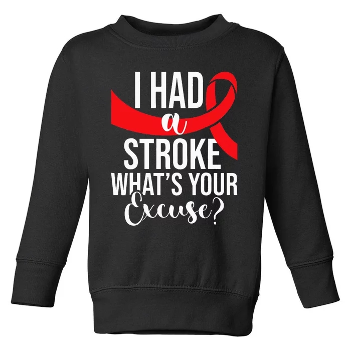 I Had A Stroke  Stroke Survivor Red Awareness Ribbon Toddler Sweatshirt