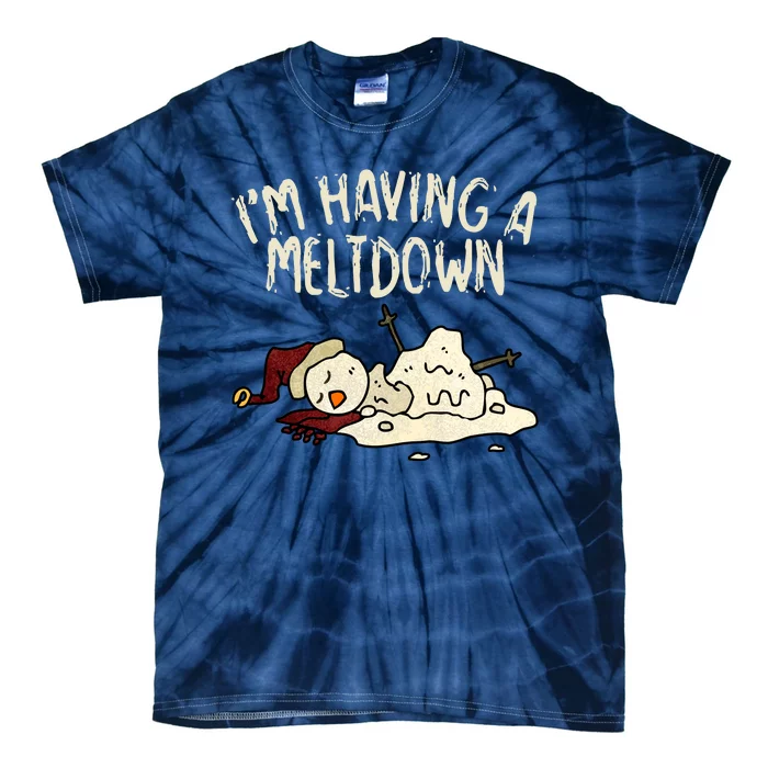 I'm Having A Meltdown Funny Snowman Tie-Dye T-Shirt