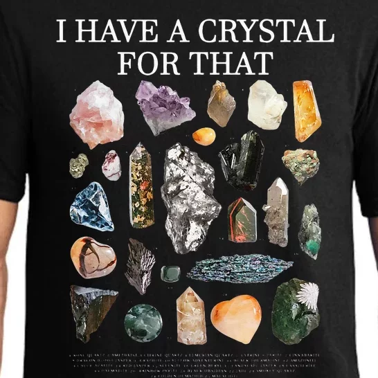 I Have A Crystal For That Funny Gemstone Chakra Healer Gifts Pajama Set