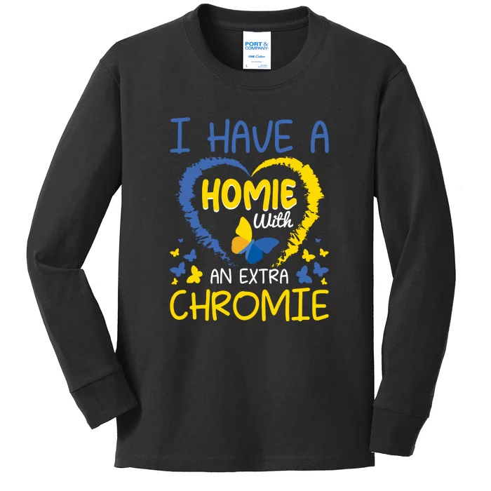 I Have A Homie With An Extra Chromie For Down Syndrome Awareness Gift Kids Long Sleeve Shirt