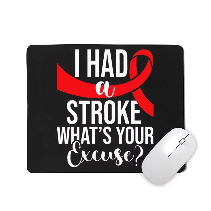 I Had A Stroke Stroke Survivor Red Awareness Ribbon Mousepad