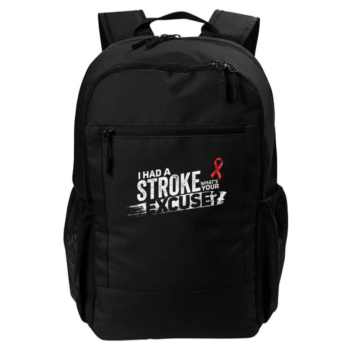 I Had A Stroke Whats Your Excuse Funny Stroke Survivor Daily Commute Backpack