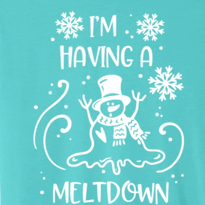 I'm Having A Meltdown Snow Snowmies Christmas Pun Funny Gift ChromaSoft Performance T-Shirt