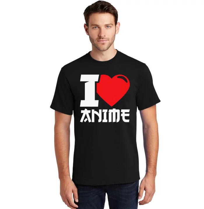 I Heart Anime I Love Anime Funny anime Tall T-Shirt