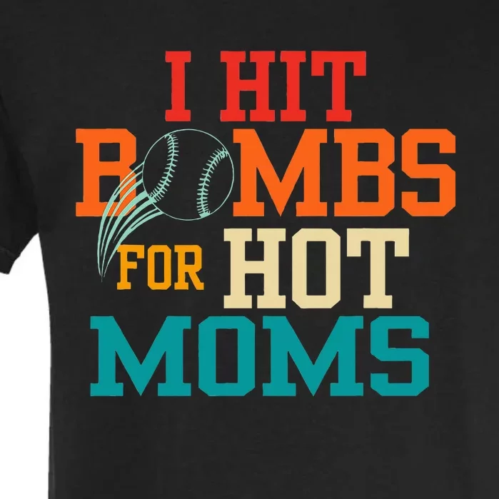 I Hit Bombs For Hot Moms Garment-Dyed Heavyweight T-Shirt