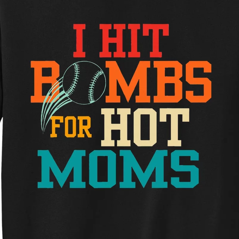 I Hit Bombs For Hot Moms Sweatshirt