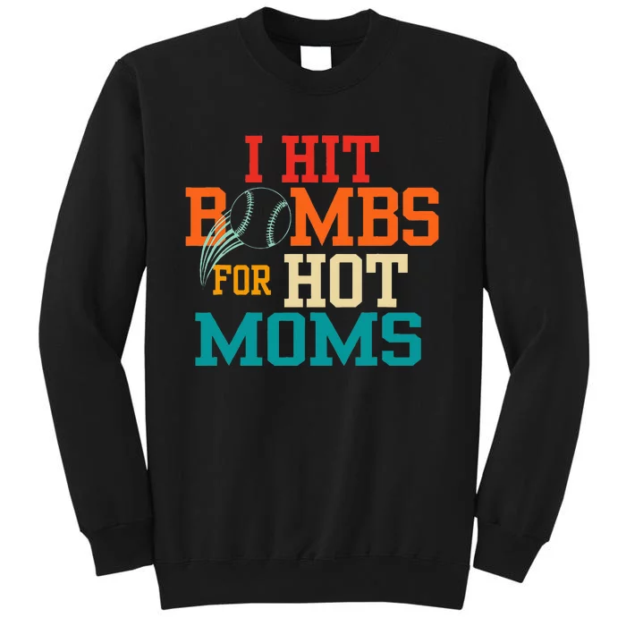 I Hit Bombs For Hot Moms Sweatshirt