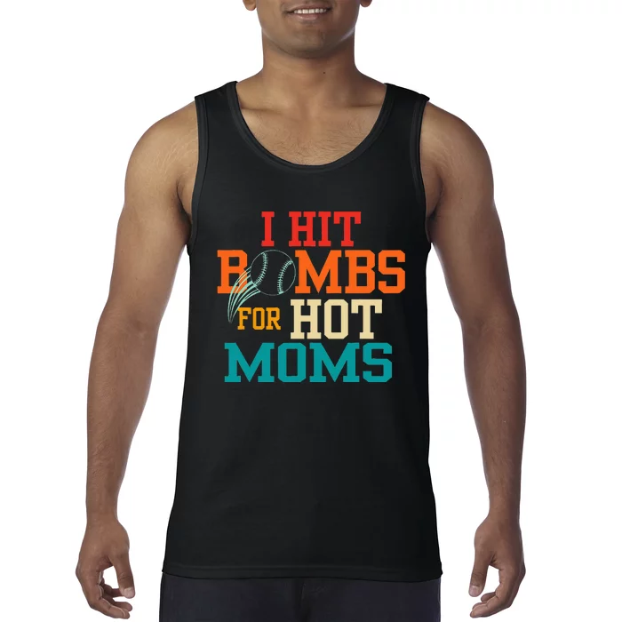 I Hit Bombs For Hot Moms Tank Top