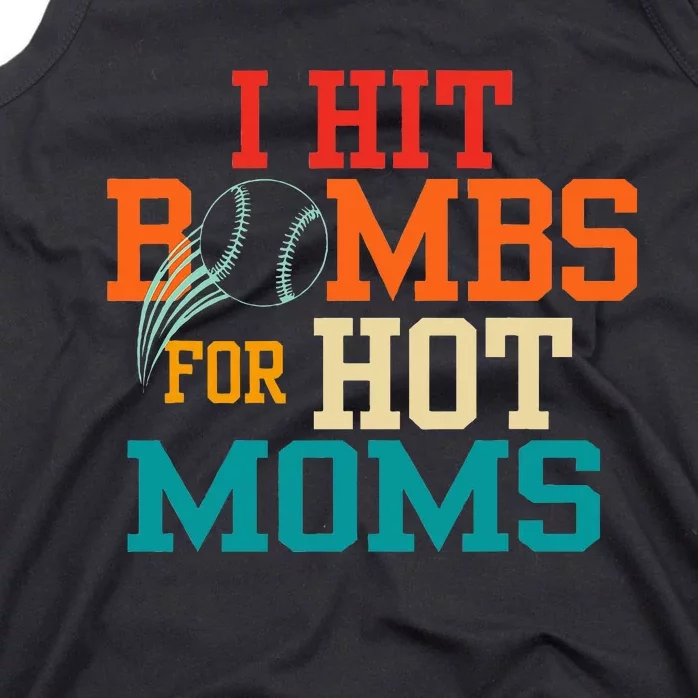 I Hit Bombs For Hot Moms Tank Top