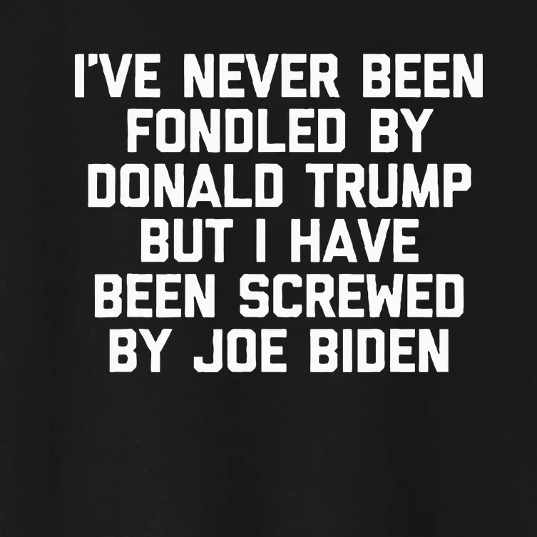 I Have Been Screwed By Joe Biden Women's Crop Top Tee