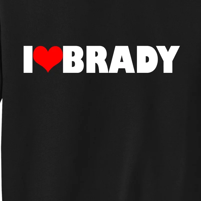 I Heart Brady Sweatshirt