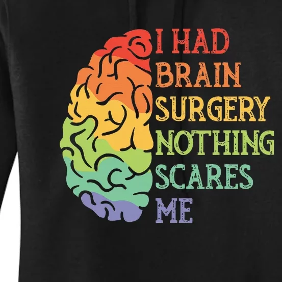 I Had Brain Surgery Nothing Scares Me Survivor Women's Pullover Hoodie