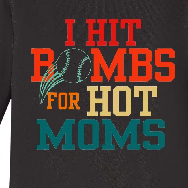 I Hit Bombs For Hot Moms Funny And Bold Design Baby Long Sleeve Bodysuit