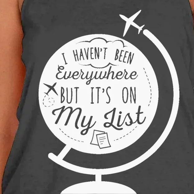 I Havent Been Everywhere But Its On My List Travel Hiking Women's Knotted Racerback Tank