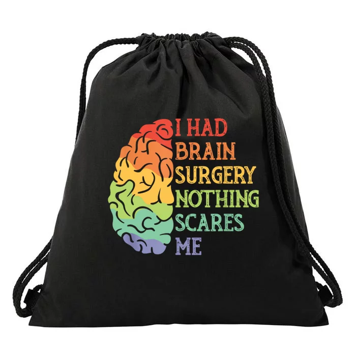 I Had Brain Surgery Nothing Scares Me Drawstring Bag