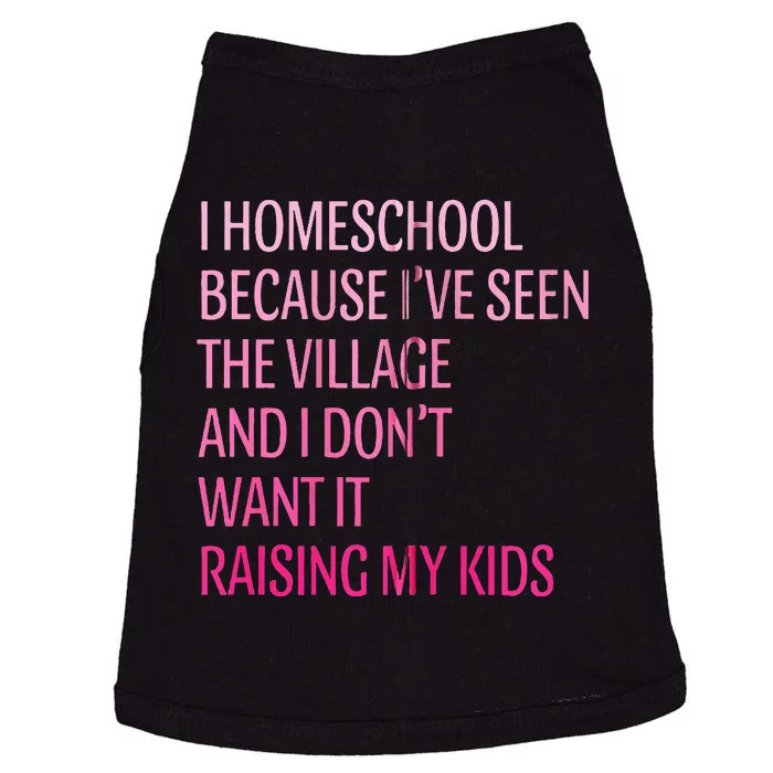 I Homeschool Because I’Ve Seen The Village Homeschool Mom Doggie Tank