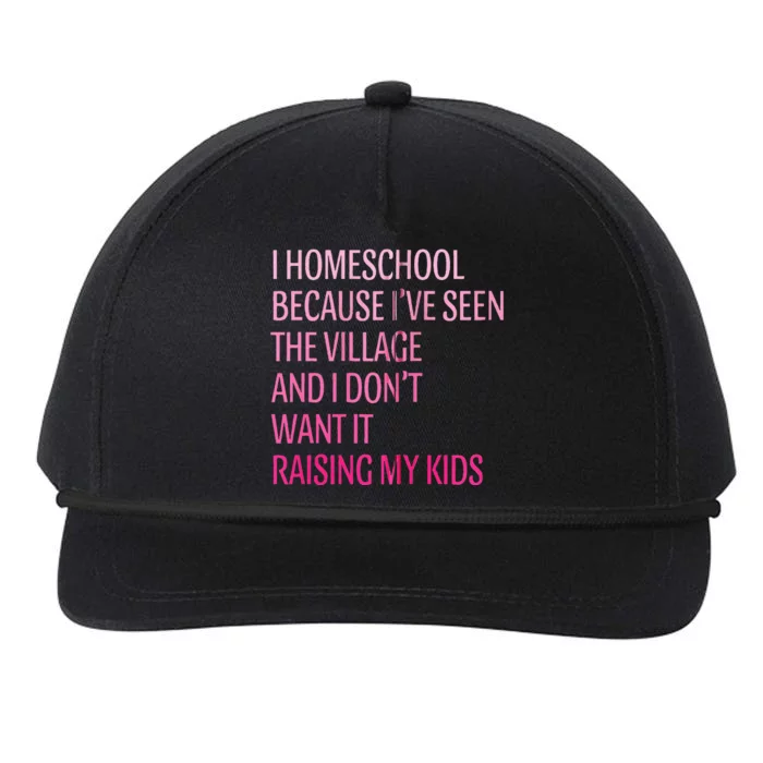 I Homeschool Because I’Ve Seen The Village Homeschool Mom Snapback Five-Panel Rope Hat