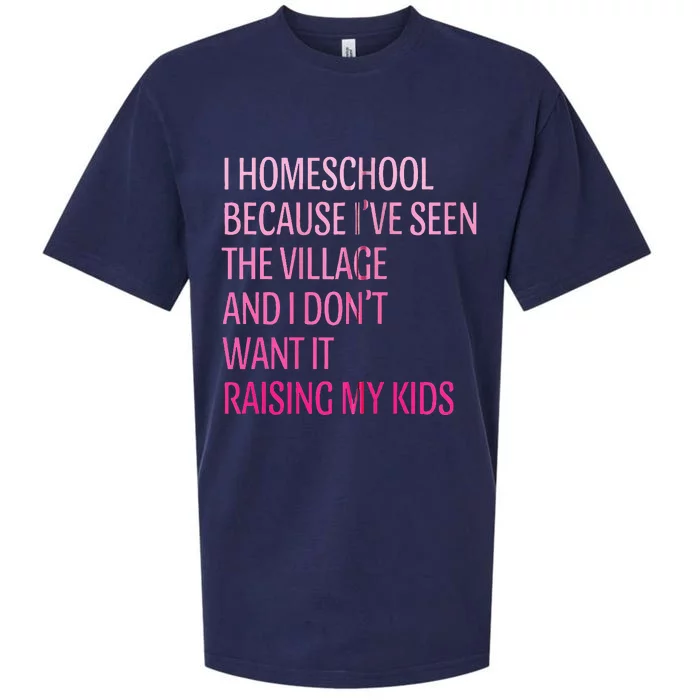 I Homeschool Because I’Ve Seen The Village Homeschool Mom Sueded Cloud Jersey T-Shirt