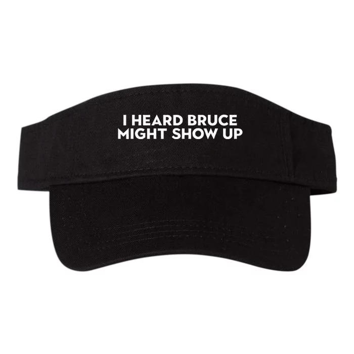 I Heard Bruce Might Show Up Valucap Bio-Washed Visor