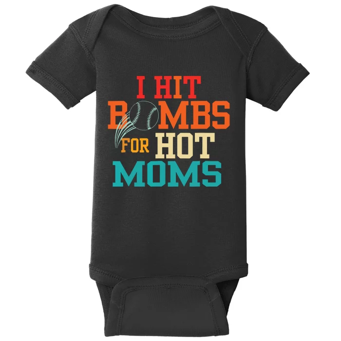 I Hit Bombs For Hot Moms Baseball Baby Bodysuit