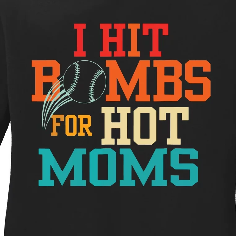 I Hit Bombs For Hot Moms Baseball Ladies Long Sleeve Shirt