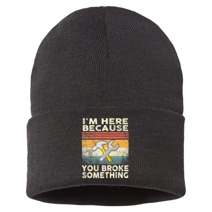 I'm Here Because You Broke Something Mechanic Retro Sustainable Knit Beanie