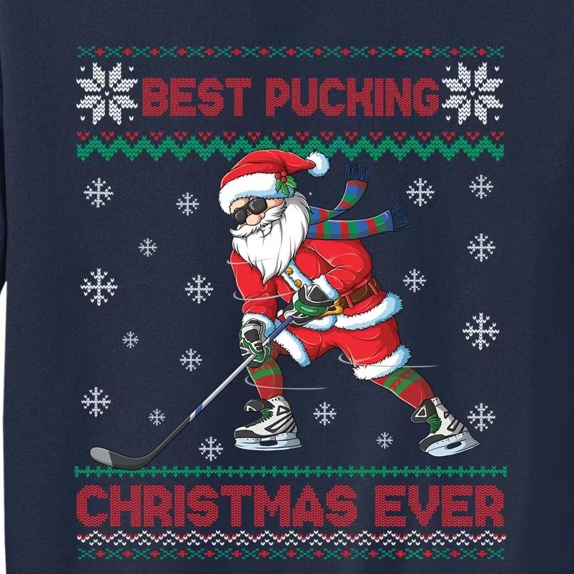 Ice Hocky Best Pucking Christmas Ever Tall Sweatshirt