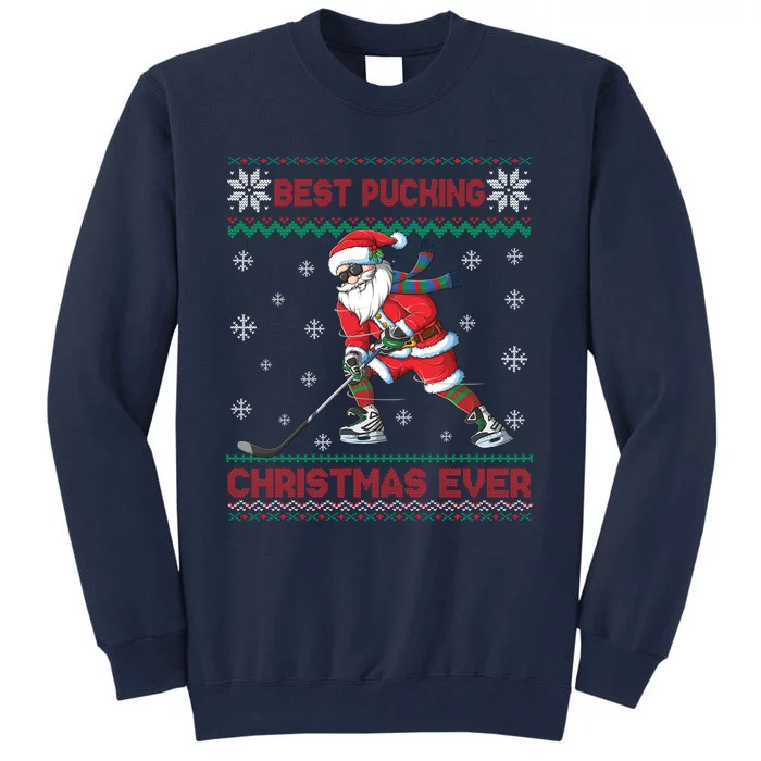 Ice Hocky Best Pucking Christmas Ever Tall Sweatshirt