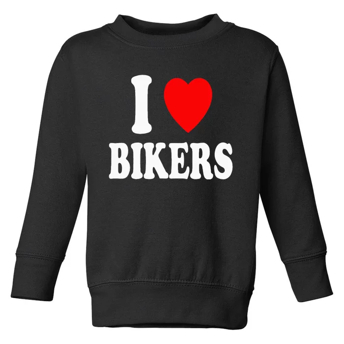 I Heart Bikers Sexy Hot Attraction Motorcycle Toddler Sweatshirt