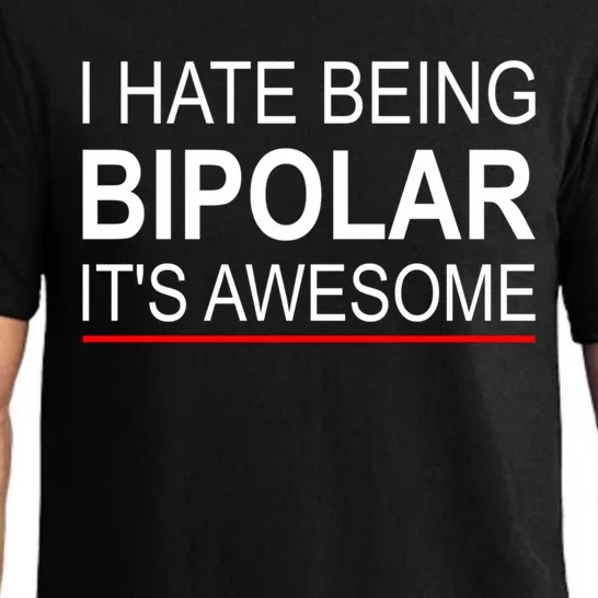 I Hate Being Bigiftpolar It's Awesome Meaningful Gift Pajama Set