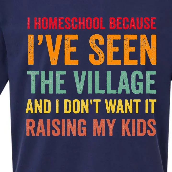 I Homeschool Because I’ve Seen The Village Homeschool Mom Sueded Cloud Jersey T-Shirt