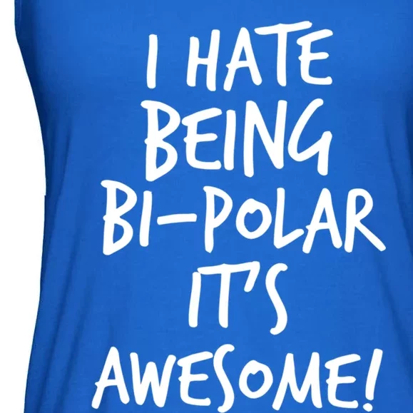 I Hate Being Bigiftpolar It's Awesome Meaningful Gift Ladies Essential Flowy Tank