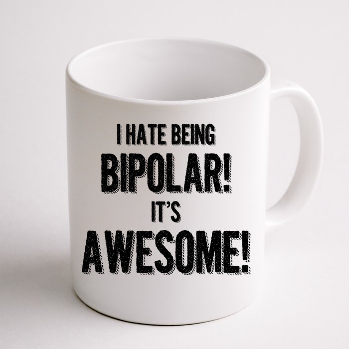 I Hate Being Bicute Giftpolar It's Awesome! Dark Humor Great Gift Front & Back Coffee Mug