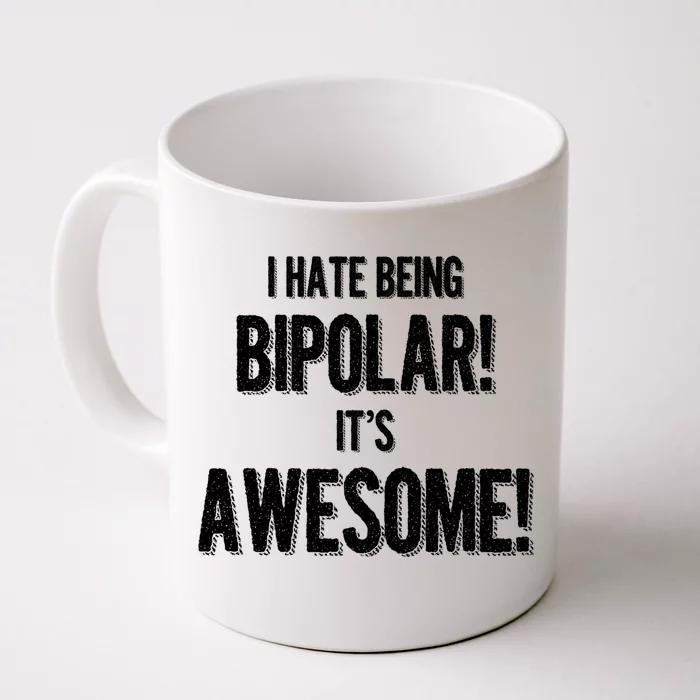 I Hate Being Bicute Giftpolar It's Awesome! Dark Humor Great Gift Front & Back Coffee Mug