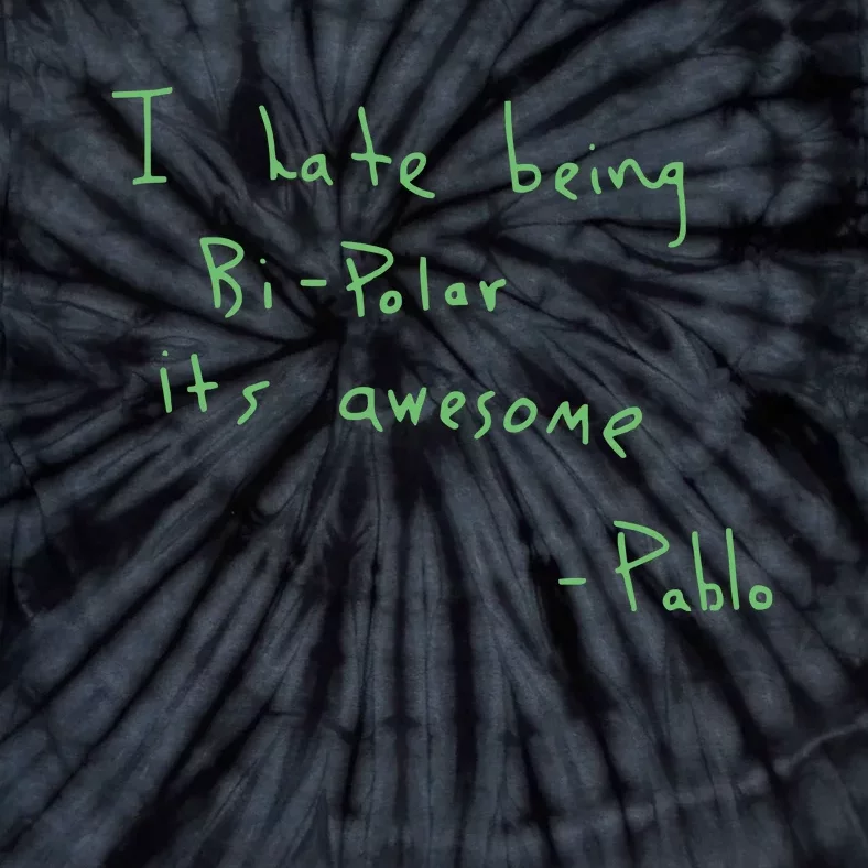 I Hate Being Bipolar It’s Awesome Bipolar Tie-Dye T-Shirt