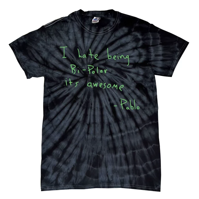 I Hate Being Bipolar It’s Awesome Bipolar Tie-Dye T-Shirt