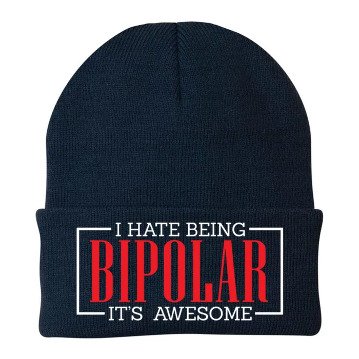 I Hate Being Bipolar It's Awesome Funny Bipolar Awareness Gift Knit Cap Winter Beanie