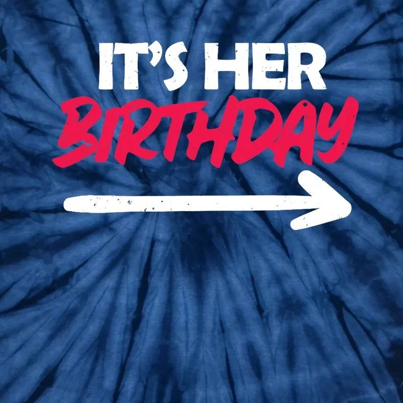 It's Her Birthday Tie-Dye T-Shirt