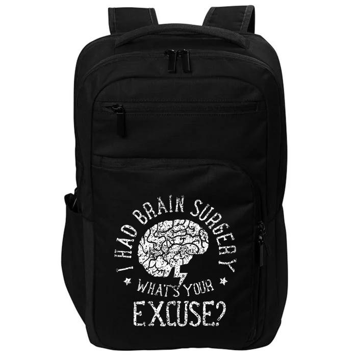 I Had Brain Surgery WhatS Your Excuse Survivor Surgeries Impact Tech Backpack