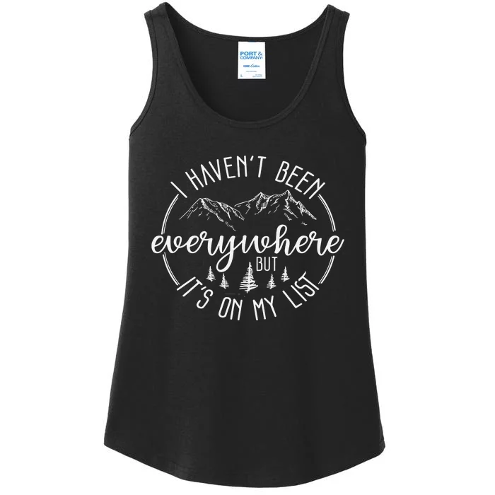 I HavenT Been Everywhere But ItS On My List Ladies Essential Tank