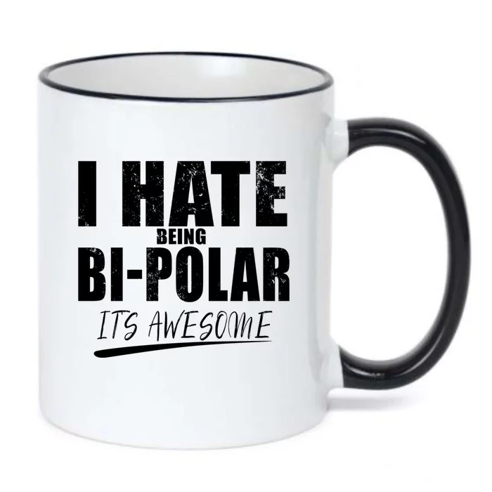 I Hate Being Bipolar It's Awesome Gift Black Color Changing Mug