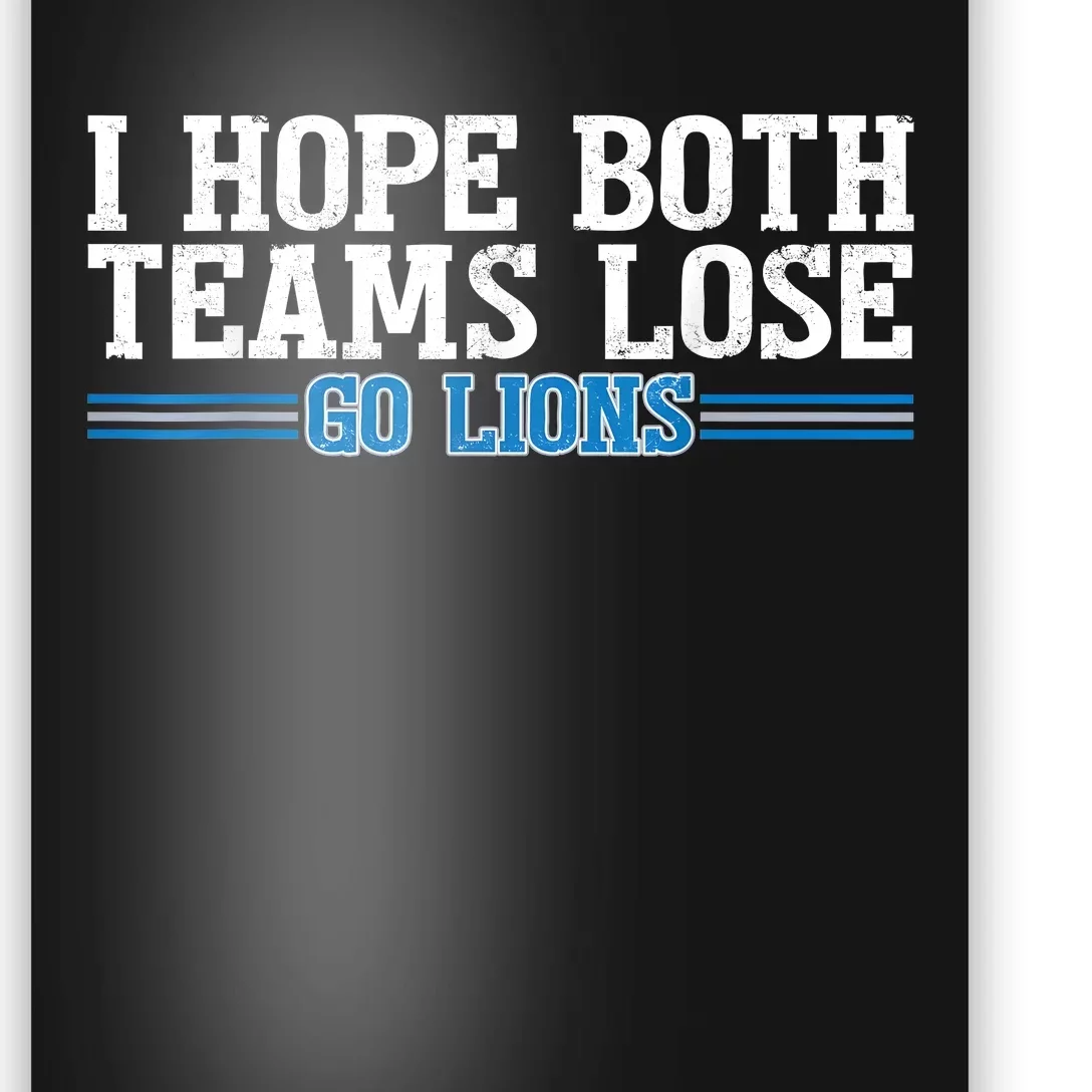 I Hope Both Teams Lose Go Lion Poster