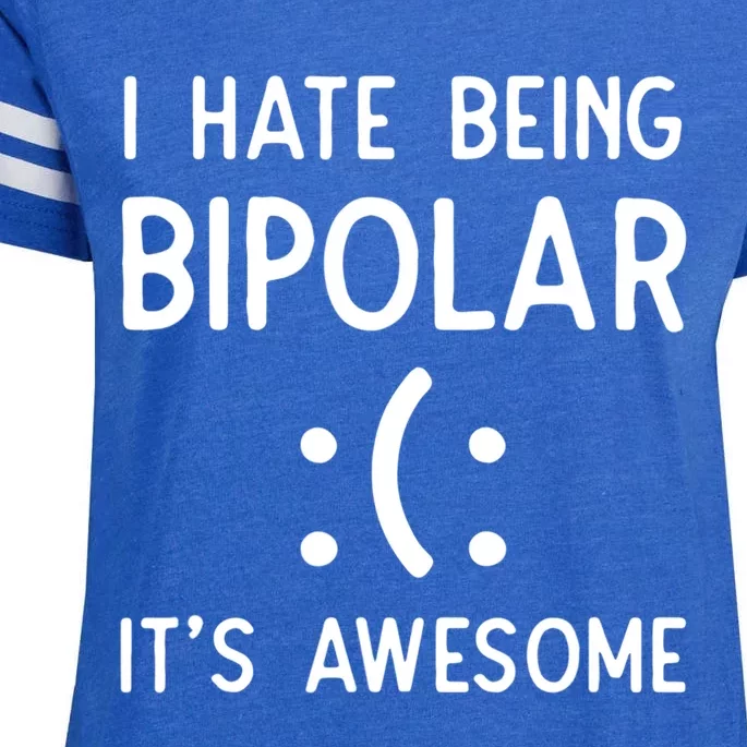 I Hate Being Bipolar It's Awesome Gift Enza Ladies Jersey Football T-Shirt