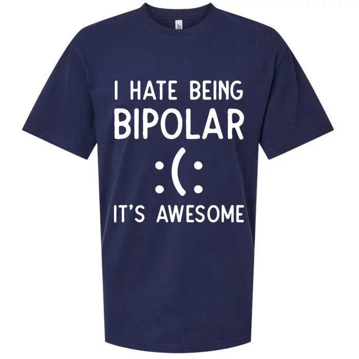 I Hate Being Bipolar It's Awesome Gift Sueded Cloud Jersey T-Shirt