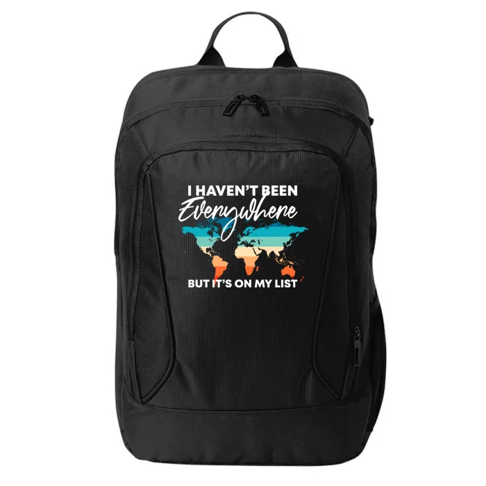 I Haven't Been Everywhere But It's On My List | Travel Lover City Backpack