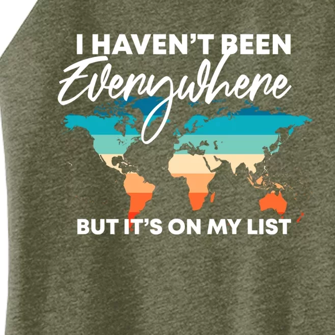 I Haven't Been Everywhere But It's On My List | Travel Lover Women’s Perfect Tri Rocker Tank