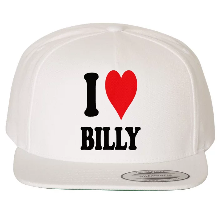 I Heart Billy First Name I Love Personalized Stuff Wool Snapback Cap