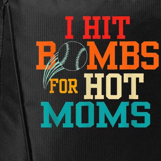 I Hit Bombs For Hot Moms City Backpack