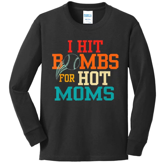 I Hit Bombs For Hot Moms Kids Long Sleeve Shirt